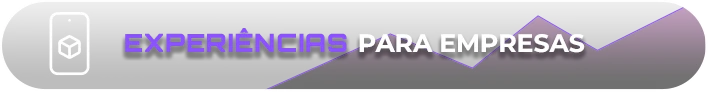 Botão com ícone de cubo 3D e texto "Experiências para Empresas"
